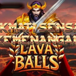 Lava Balls: Panasnya Ledakan Keberuntungan di Dunia Slot Online Modern